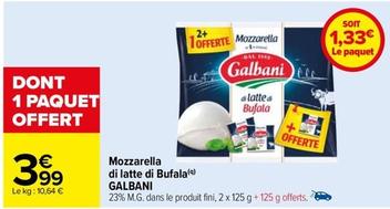Galbani - Mozzarella Di Latte Di Bufala offre à 3,99€ sur Carrefour