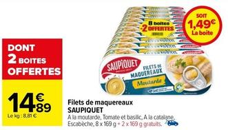 Saupiquet - Filets De Maquereaux offre à 14,89€ sur Carrefour