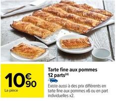 Tarte Fine Aux Pommes offre à 10,9€ sur Carrefour