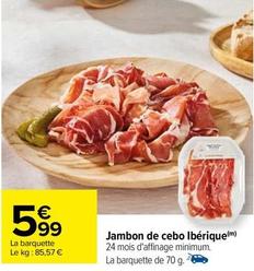 Jambon De Cebo Ibérique offre à 5,99€ sur Carrefour
