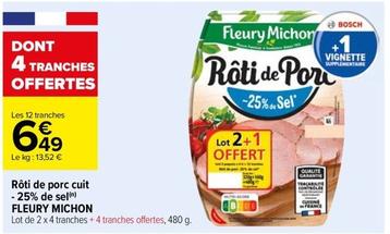 Fleury Michon - Rôti De Porc Cuit -25% De Sel offre à 6,49€ sur Carrefour