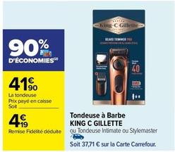 Gillette - Tondeuse À Barbe King C offre à 41,9€ sur Carrefour