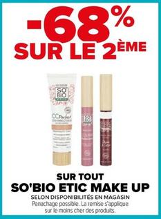 So'bio Etic - Sur Tout Make Up offre sur Carrefour
