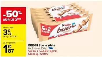 Kinder - Bueno White offre à 3,75€ sur Carrefour