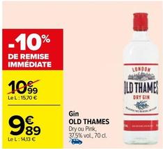 Old Thames - Gin offre à 9,89€ sur Carrefour