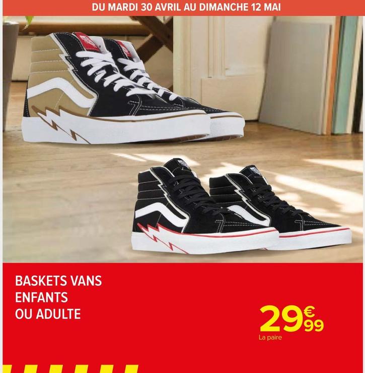 Baskets Vans Enfants Ou Adulte offre à 29,99€ sur Carrefour Market