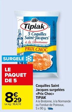 Tipiak - Coquilles Saint Jacques Surgelées Prix Choc offre à 8,29€ sur Carrefour Market