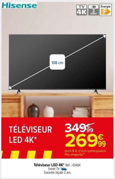 Hisense - Téléviseur Led 4k Réf.: 43A6K offre à 269,99€ sur Carrefour Market