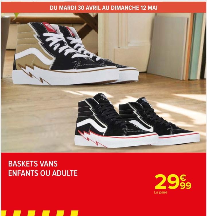 Baskets Vans Enfants Ou Adulte offre à 29,99€ sur Carrefour Market