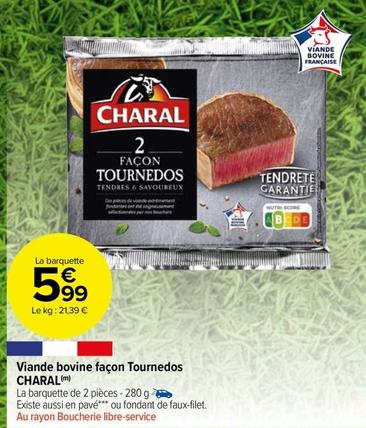 Charal - Viande Bovine Façon Tournedos offre à 5,99€ sur Carrefour Market