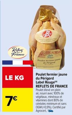 Reflets De France - Poulet Fermier Jaune Du Périgord Label Rouge offre à 7€ sur Carrefour Market