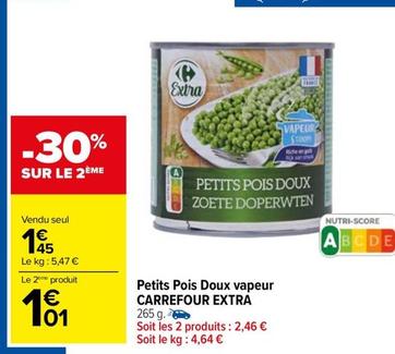 Carrefour - Petits Pois Doux Vapeur Extra offre à 1,45€ sur Carrefour Market