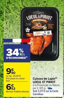 Loeul Et Piriot - Cuisses De Lapin offre à 6,53€ sur Carrefour Market
