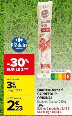 Carrefour - Saucisse Sèche Original offre à 3,19€ sur Carrefour Market
