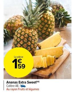 Ananas Extra Sweet offre à 1,59€ sur Carrefour Market