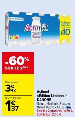 Danone - Actimel Édition Limitée offre à 3,42€ sur Carrefour Market