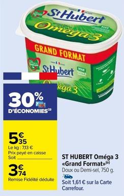 St Hubert - Oméga 3 Grand Format offre à 3,74€ sur Carrefour Market