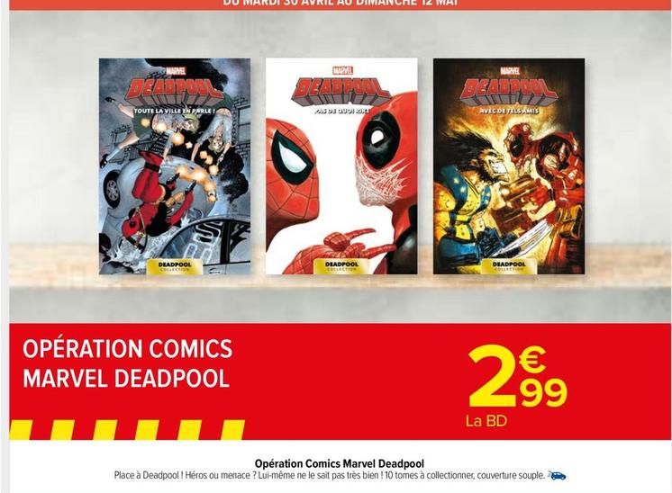 Opération Comics Marvel Deadpool offre à 2,99€ sur Carrefour Market