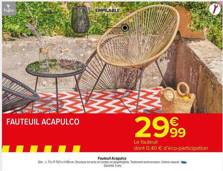 Fauteuil Acapulco offre à 29,99€ sur Carrefour Market