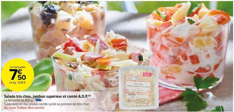 Salade Trio Chou, Jambon Supérieur Et Comté A.O.P. offre à 7,5€ sur Carrefour Market