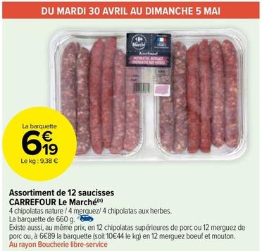 Carrefour - Assortiment De 12 Saucisses Le Marché offre à 6,19€ sur Carrefour Market