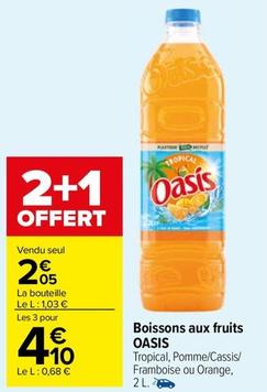 Oasis - Boissons Aux Fruits offre à 2,05€ sur Carrefour Market