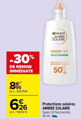 Garnier - Protections Solaires Ambre Solaire offre à 6,26€ sur Carrefour Market