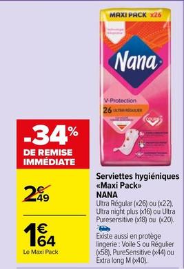 Nana - Serviettes Hygiéniques Maxi Pack offre à 1,64€ sur Carrefour Market