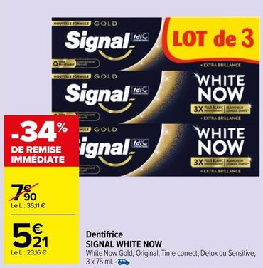 Signal - Dentifrice White Now offre à 5,21€ sur Carrefour Market