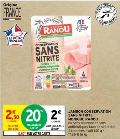 Monique Ranou - Jambon Conservation Sans Nitrite offre à 2€ sur Intermarché Contact
