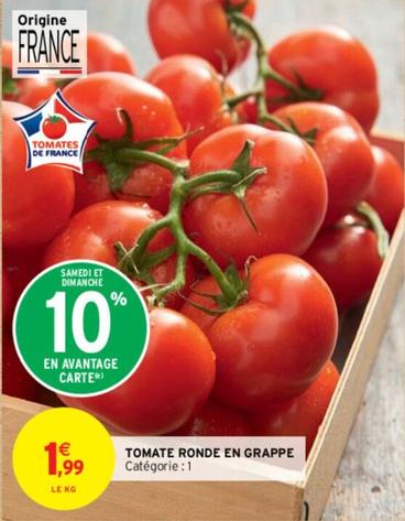 Tomate Ronde En Grappe offre à 1,99€ sur Intermarché Contact