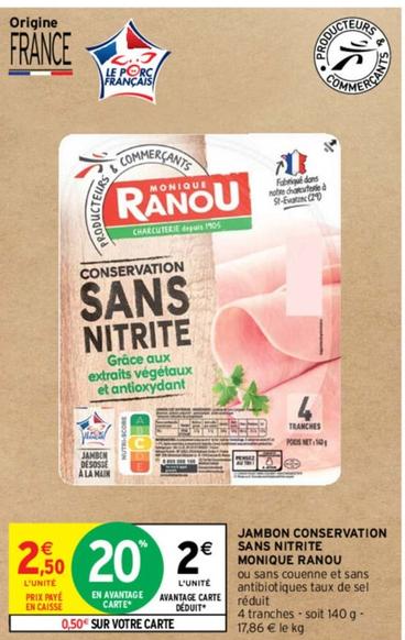 Monique Ranou - Jambon Conservation Sans Nitrite  offre à 2€ sur Intermarché Contact