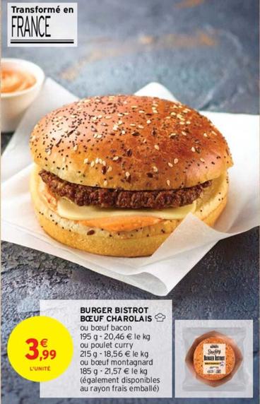 Burger Bistrot Boeuf Charolais offre à 3,99€ sur Intermarché Contact