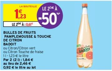  Badoit - Bulles De Fruits Pamplemousse & Touche De Citron offre à 1,23€ sur Intermarché Express