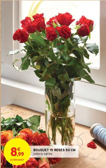 Bouquet 15 Roses 50 Cm offre à 8,99€ sur Intermarché Express