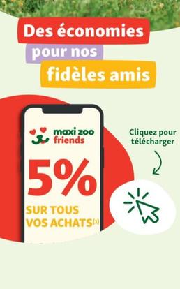 Des Economies Pour Nos Fideles Amis offre sur Maxi Zoo