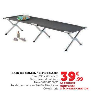 Bain De Soleil/Lit De Camp  offre à 39,99€ sur Hyper U