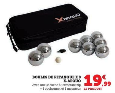 X-Aequo - Boules De Petanque X 8  offre à 19,99€ sur Hyper U