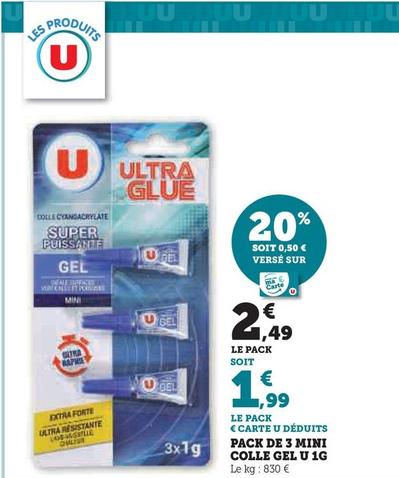 U - Pack De 3 Mini Colle Gel 1g offre à 2,49€ sur Hyper U
