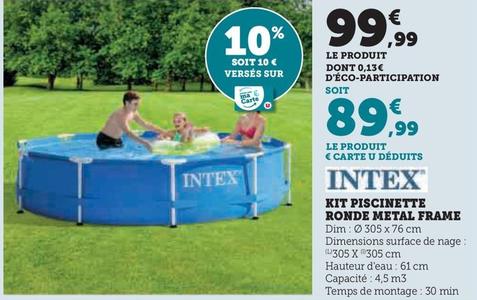 Intex - Kit Piscinette Ronde Metal Frame offre à 99,99€ sur Hyper U