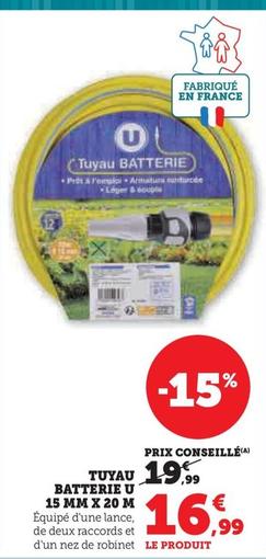 U - Tuyau 19 Batterie offre à 16,99€ sur Hyper U
