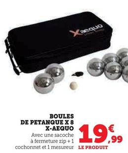 X-Aequo - Boules De Petanque X 8 offre à 19,99€ sur Hyper U