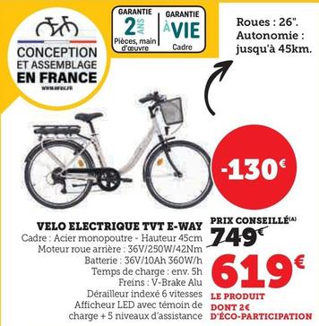 Vélo Electrique TVT E-Way  offre à 619€ sur Hyper U