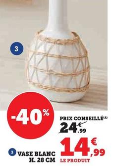 Vase Blanc offre à 14,99€ sur Hyper U