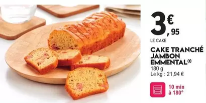 Cake Tranché Jambon Emmental offre à 3,95€ sur E.Leclerc