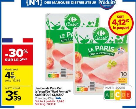 Carrefour - Jambon De Paris Cuit A L'etouffee <<Maxi Format>> offre à 4,12€ sur Carrefour Contact
