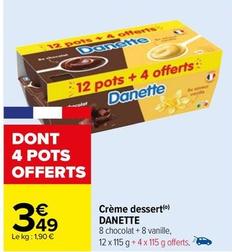 Danette - Crème Dessert offre à 3,49€ sur Carrefour Contact