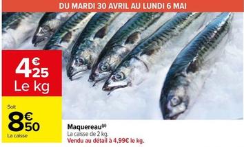 Maquereau offre à 4,25€ sur Carrefour Contact