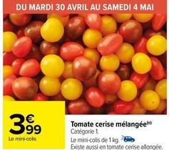 Tomate cerise offre à 3,99€ sur Carrefour Contact