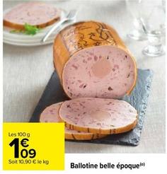 Ballotine Belle Epoque offre à 1,09€ sur Carrefour Contact